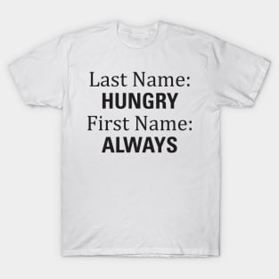 Aesthetics Last Name Hungry First Name Always Funny Joke T-Shirt